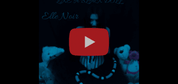 elle noire like a black doll video